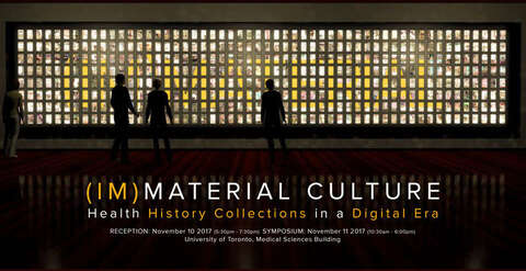 (IM)MATERIAL CULTURE: Health History Collections in a Digital Era