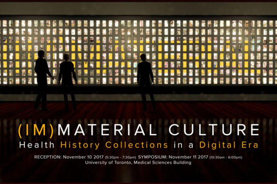 (IM)MATERIAL CULTURE: Health History Collections in a Digital Era